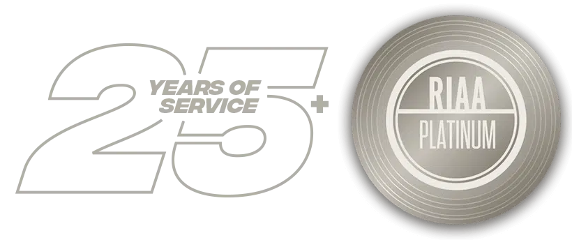 25 years of experience and RIAA Platinum Certified